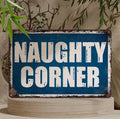 Naughty Corner Metal Sign