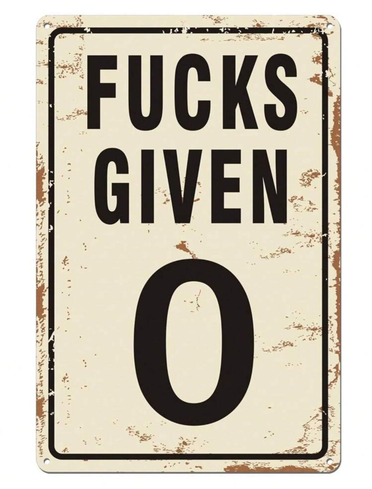 F***s Given 0 Metal Sign