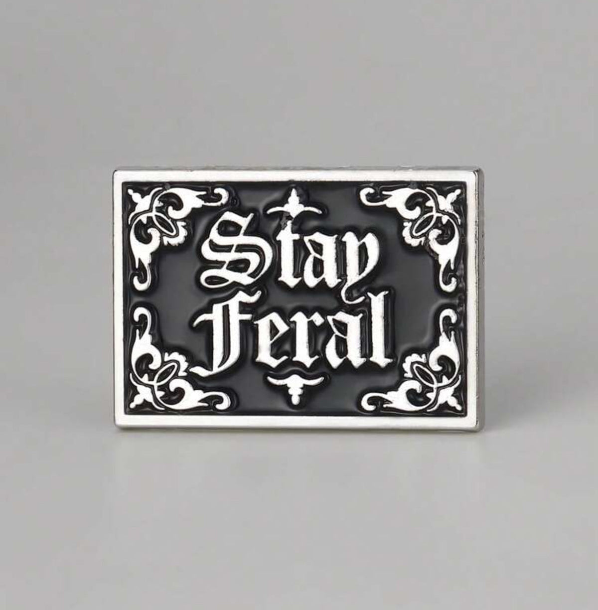 Stay Feral Pin Badge