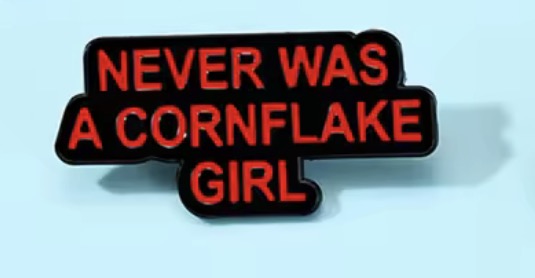 Tori Amos - Never Was a Cornflake Girl Pin Badge