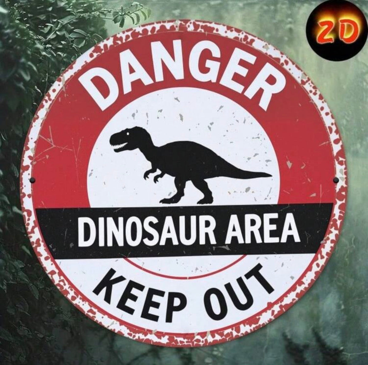 Dinosaur Area Danger Keep Out Metal Sign
